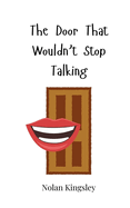 The Door That Wouldn't Stop Talking