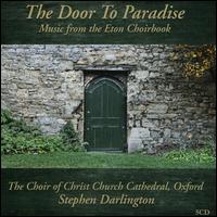 The Door to Paradise: Music from the Eton Choirbook - Christ Church Cathedral Choir, Oxford (choir, chorus)