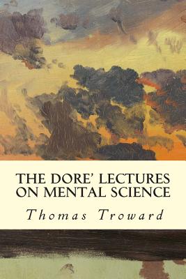 The Dore' Lectures on Mental Science - Troward, Thomas