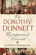 The Dorothy Dunnett Companion II - Morrison, Elspeth, and Dunnett, Dorothy (Foreword by)