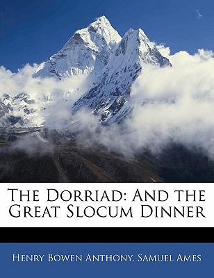 The Dorriad: And the Great Slocum Dinner - Anthony, Henry Bowen