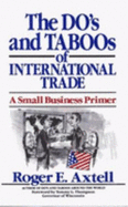 The Do's and Taboos of International Trade: A Small Business Primer