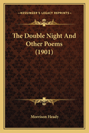 The Double Night and Other Poems (1901)