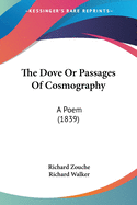 The Dove Or Passages Of Cosmography: A Poem (1839)