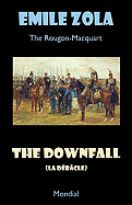 The Downfall (La Debacle. The Rougon-Macquart)