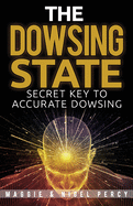 The Dowsing State: Secret Key to Accurate Dowsing