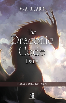 The Draconic Code Daily: Draconia book 2 - Ricard, Marc-Andr