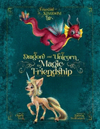 The Dragon and the Unicorn: The Magic of Friendship