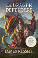 The Dragon Defenders - Book Four: All Is Lost