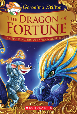 The Dragon of Fortune (Geronimo Stilton An Epic Kingdom of Fantasy Adventure Special Edition #2)) - Stilton, Geronimo