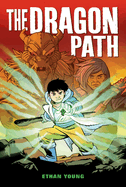 The Dragon Path: A Graphic Novel