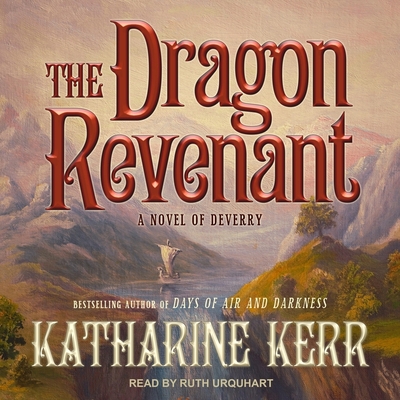 The Dragon Revenant - Urquhart, Ruth (Read by), and Kerr, Katharine