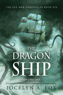 The Dragon Ship (Volume One)