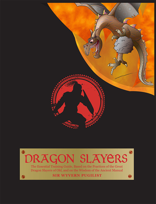 The Dragon Slayers: Essential Training Guide for Young Dragon Fighters - Denham, Joyce
