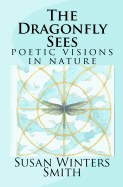 The Dragonfly Sees: Poetic Visions of Nature