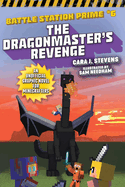 The Dragonmaster's Revenge: An Unofficial Graphic Novel for Minecrafters