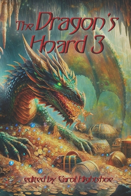 The Dragon's Hoard 3 - Hightshoe, Carol (Editor), and Authors, Various