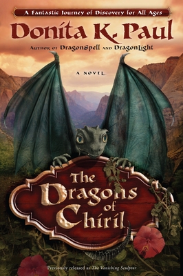 The Dragons of Chiril - Paul, Donita K
