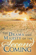 The Drama and Majesty of the Second Coming