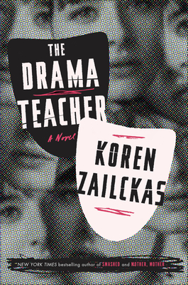 The Drama Teacher - Zailckas, Koren