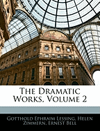 The Dramatic Works, Volume 2