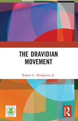 The Dravidian Movement - Hardgrave Jr, Robert L