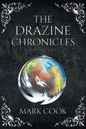 The Drazine Chronicles: Departure