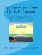 The Dream and Drive D.I.E.T. Program: Life in the Fast Lane, Intermittent Fasting/Intuitive Eating