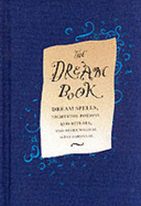 The Dream Book: Dream Spells, Night Time Potions and Rituals