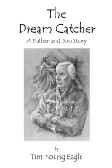 The Dream Catcher: A Father and Son Story