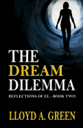 The Dream Dilemma: Reflections of El Book 2