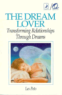 The Dream Lover: Transforming Relationships Through Dreams