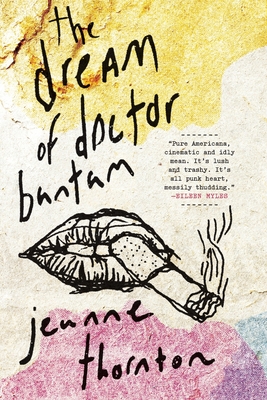 The Dream of Doctor Bantam - Thornton, Jeanne