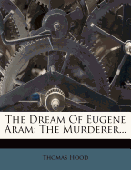 The Dream of Eugene Aram: The Murderer