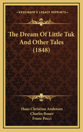 The Dream of Little Tuk and Other Tales (1848)