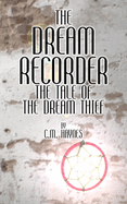 The Dream Recorder: The Tale of the Dream Thief