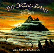 The Dream Road: And Other Tales from Hidden Hills (Some Involving Rabbits)