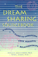 The Dream Sharing Sourcebook: A Practical Guide to Enhancing Your Personal Relationships