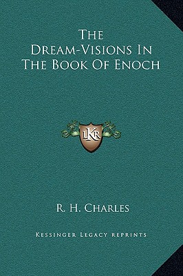 The Dream-Visions In The Book Of Enoch - Charles, R H
