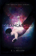 The Dreamcatcher: A Dreamland Series Novella