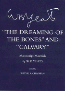 The Dreaming of the Bones and Calvary: Manuscript Materials