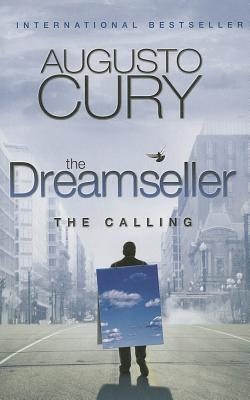 The Dreamseller: The Calling - Cury, Augusto