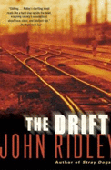 The Drift - Ridley, John