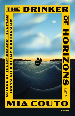 The Drinker of Horizons - Couto, Mia, and Brookshaw, David (Translated by)