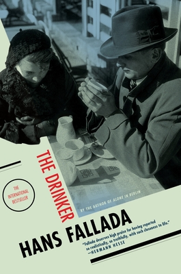 The Drinker - Fallada, Hans, and Lloyd, Charlotte (Translated by), and Lloyd, A L (Translated by)