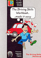 The Driving Skills Workbook...Made Easy