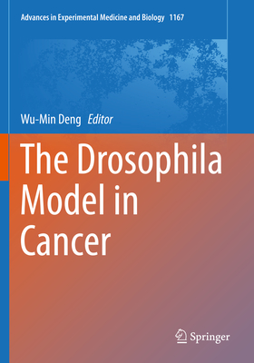 The Drosophila Model in Cancer - Deng, Wu-Min (Editor)