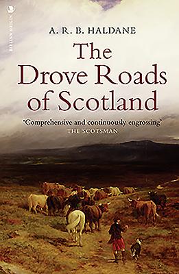 The Drove Roads of Scotland - Haldane, A R B