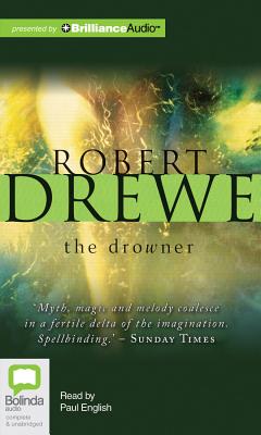 The Drowner - Drewe, Robert, and English, Paul (Read by)
