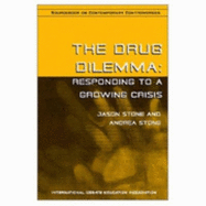 The Drug Dilemma: Responding to a Growing Crisis